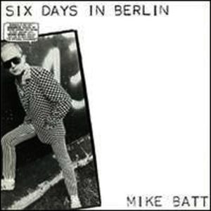 Mike Batt - Six Days In Berlin