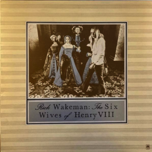 Rick Wakeman - The Six Wives Of Henry VIII