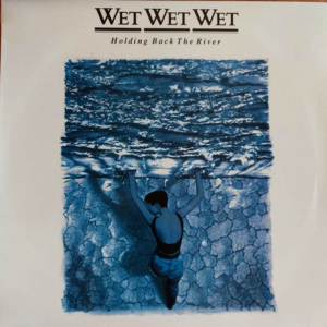 Wet Wet Wet - Holding Back The River