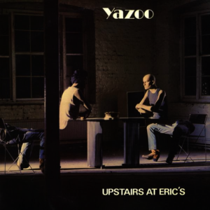 Yazoo - Upstairs At Eric's